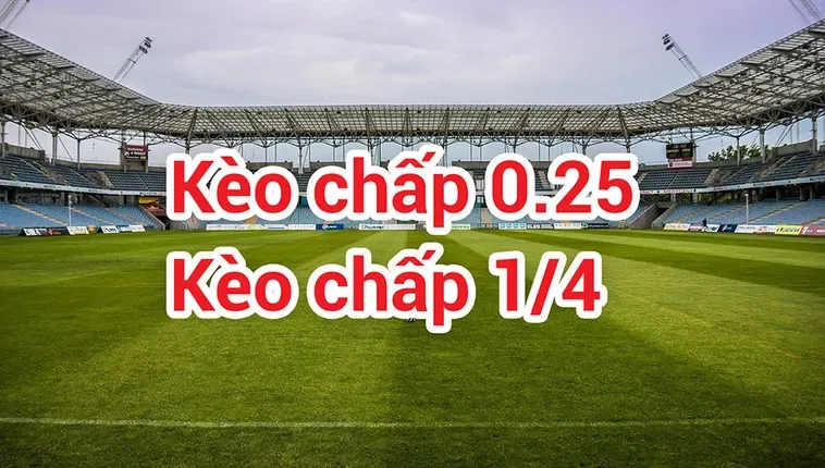 Kèo Chấp 0.25 Bí Quyết Soi Kèo Đỉnh Cao Giúp Bạn Tối Ưu Lợi Nhuận