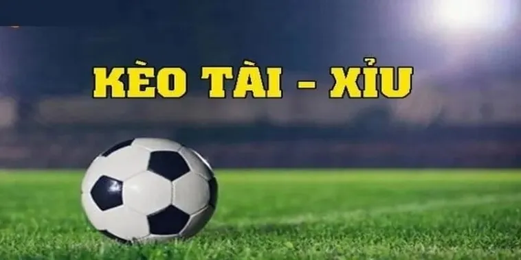 Kèo Tài Xỉu Bí Quyết Chiến Thắng Dựa Trên Khả Năng Phân Tích Bàn Thắng