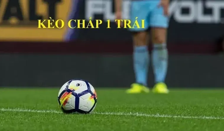 Bí Quyết Chinh Phục Kèo Chấp 1 Đẳng Cấp Cho Các Cao Thủ Bóng Đá